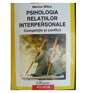 Psihologia relatiilor interpersonale- Marius Milcu
