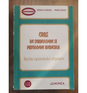 Curs de semiologie si patologie medicala- Rodica Ghiuru, Irina Esanu