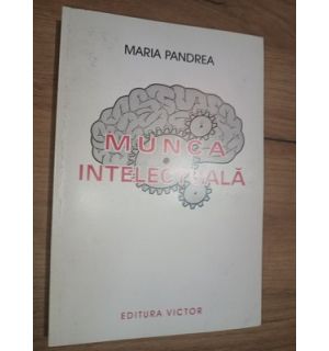 Munca intelectuala- Maria Pandrea