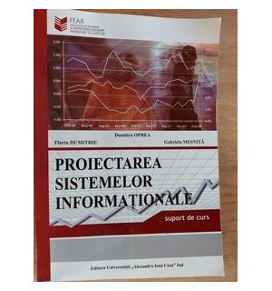 Proiectarea sistemelor informationale- Dumitru Oprea, Florin Dumitriu