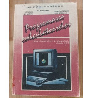 Programarea calculatoareor- T. Ionescu, Gh. Musca