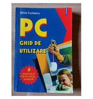 PC Ghid de utilizare Silvia Curteanu