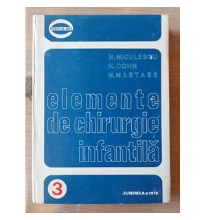 Elemente de chirurgie infantila- N. Niculescu, H. Cohn