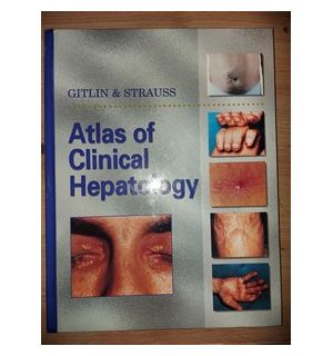 Atlas of Clinical Hepatology- Gitlin & Strauss
