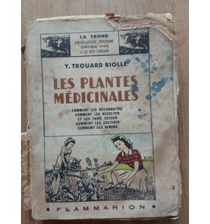 Les plantes medicinales- Y. Trouard Riolle