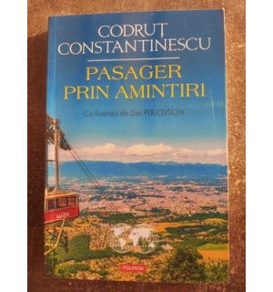 Pasager prin amintiri- Codrut Constantinescu