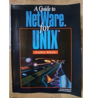 A Guide to NetWare for Unix- Cathy Gunn