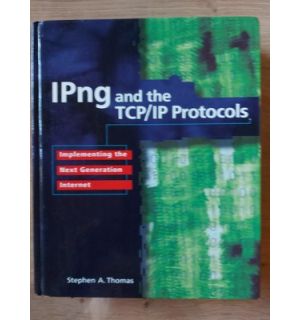 IPng and the TCP/IP Protocols- Stephen A. Thomas