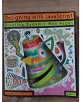 Designing with JavaScript. Creating Dynamic Web Pages- Nick Heinle