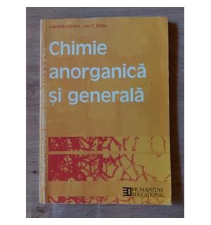 Chimie anorganica si generala- Luminita Ursea, Ion T. Radu