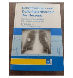Schrittmacher-und. Defibrillatortherapie des Herzens- E. Alt, S. Heinz