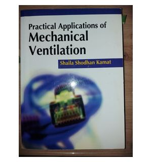 Practical applications of machanical ventilation- Shaila Shodhan Kamat