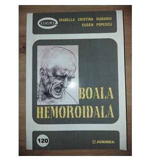 Boala hemoroidala- Isabella Cristina Murariu, Eugen Popescu