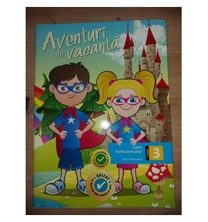 Aventuri de vacanta clasa a 3-a - Flora Abrudan