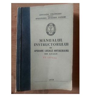 Manualul instructorului de aparare locala antiaeriana din A.V.S.A.P.