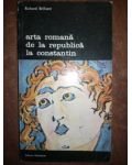 Arta romana de la republica la Constantin- Richard Brilliant