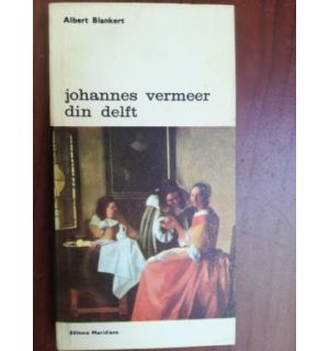 Johannes Vermeer din Delft- Albert Blankert
