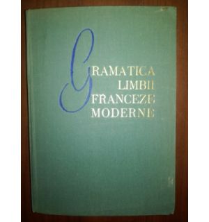 Gramatica limbii franceze moderne-  Ion Braescu, Marcel Saras