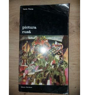 Pictura rusa- Vasile Florea