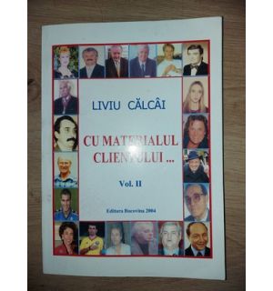 Cu materialul clientului 2- Liviu Calcai