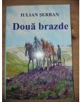Doua brazde- Iulian Serban