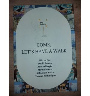 Come, let`s have a walk- Mircea But, David Farcas