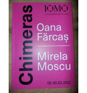 Chimeras- Oana Farcas, Mirela Moscu