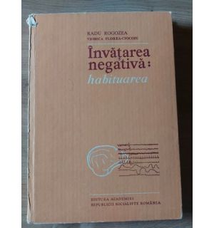 Invatarea negativa: habituarea- Radu Rogozea, Viorica Florea-Ciocoiu