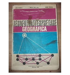 Aerofotointerpretare geografica- Ion Donisa, Mihai Grigore