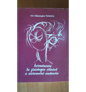 Introducere in fiziologia clinica sistemului endocrin- Ion Gheorghe Totoianu