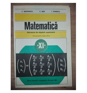 Matematica: Manual pentru clasa a 11-a - C. Nastasescu