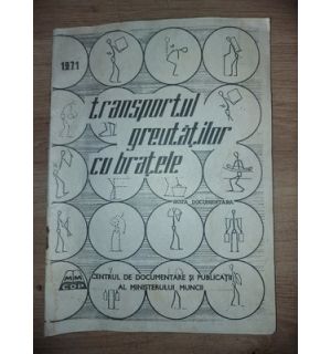 Transportul greutatilor cu bratele