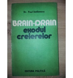Exodul creierelor- Paul Stefanescu
