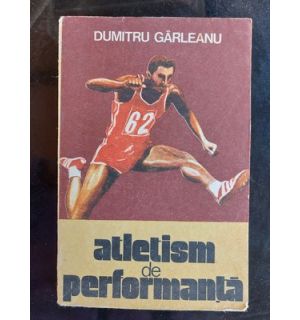 Atletism de performanta- Dumitru Garleanu