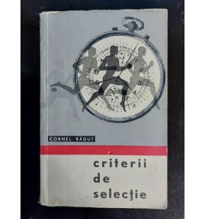 Criterii de selectie- Cornel Radut