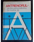 Antrenorul: Profilul, personalitatea si munca sa- Constantin Popescu