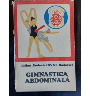 Gimnastica abdominala- Iulian Radovici, Petre Radovici