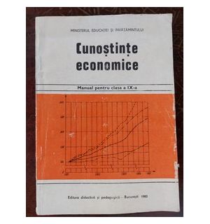 Cunostinte economice. Manual pentru clasa a 9-a - Eugen Rahoveanu