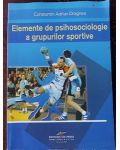 Elemente de psihologie a grupurilor sportive- Constantin Adrian Dragnea