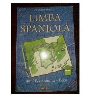 Limba spaniola anul 4 de studiu liceu- Claudia Vasile
