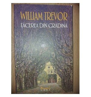 Tacerea din gradina- William Trevor