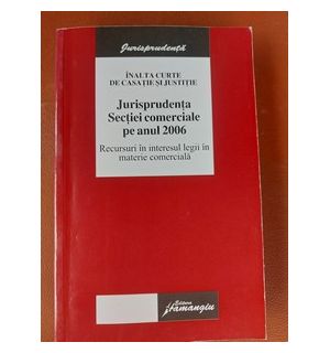 Jurisprudenta Sectiei comerciale pe anul 2006