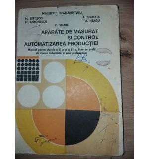 Aparate de masurat si control. Automatizarea productiei- M. Tertisco, M. Antonescu