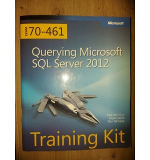 Training Kit: Querying Microsoft SQL Server 2012- Itzik Ben-Gan, Dejan Sarka