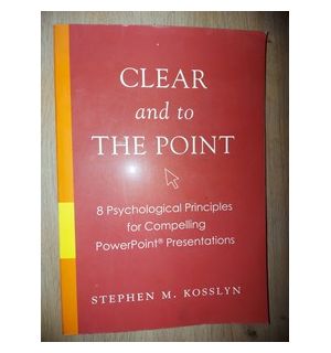 Clear and to the point- Stephen M. Kosslyn