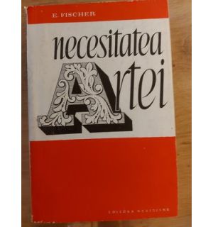Necesitatea artei- E. Fischer