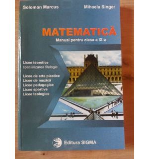 Matematica. Manual pentru clasa a 9-a - Solomon Marcus, Mihaela Singer