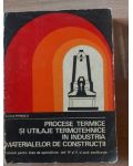 Procese termice si utilaje termotehnica in industria materialelor de constructii- Achile Petrescu