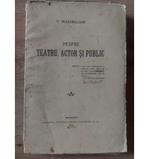 Despre teatru, actor si public- V. Maximilian