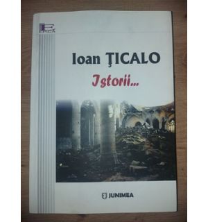 Istorii...- Ioan Ticalo